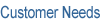 Customer Needs